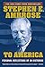 To America: Personal Reflections of an Historian [Paperback] Ambrose, Stephen E