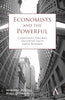 Economists and the Powerful: Convenient Theories, Distorted Facts, Ample Rewards Anthem Other Canon Economics,Anthem Finance [Paperback] Hring, Norbert and Douglas, Niall