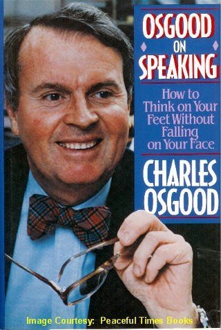 Osgood on Speaking: How to Think on Your Feet Without Falling on Your Face