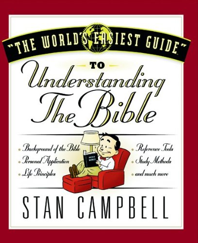 The Worlds Easiest Guide to Understanding the Bible Campbell, Stan