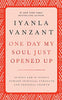 One Day My Soul Just Opened Up: 40 Days and 40 Nights Toward Spiritual Strength and Personal Growth [Hardcover] Vanzant, Iyanla