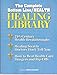 The Complete Bottom LineHealth Healing Library Supplement to Bottom LineHealth 21st Century Health Breakthroughs, Healing Secrets, How to Beat Health Care Dangers and RipOffs [Unknown Binding] Boardroom Inc Staff