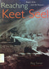 Reaching Keet Seel: Ruins Echo and the Anasazi Saner, Reg; Macdougall, Sue and Noble, David Grant