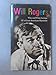 Will Rogers: Wise and Witty Sayings of a Great American Humorist Rogers, Will