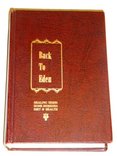 Back to Eden (Healing Herbs, Home Remedies, Diet and Health) used book depot