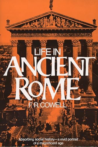 Life in Ancient Rome: Absorbing Social History--A Vivid Portrait of a Magnificent Age (Perigee)