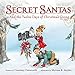 Secret Santas And The Twelve Days of Christmas Giving  Childrens Christmas Books for Ages 27, Discover the Gift of Spreading Christmas Cheer to Those In Need  Kids Holiday Book About Kindness Courtney Petruzzelli and Melissa B Snyder