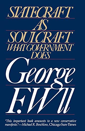 Statecraft as Soulcraft [Paperback] George F Will