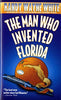 The Man Who Invented Florida: A Doc Ford Novel Doc Ford Novels, 3 White, Randy Wayne