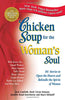 Chicken Soup for the Womans Soul: 101 Stories to Open the Hearts and Rekindle the Spirits of Women Chicken Soup for the Soul Jack Canfield; Mark Victor Hansen; Jennifer Read Hawthorne and Marci Shimoff