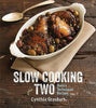 Slow Cooking for Two: Basic Techniques Recipes Graubart, Cynthia