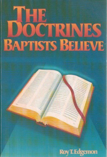 The doctrines Baptists believe; teaching workbook used book depot