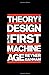 Theory and Design in the First Machine Age, 2nd Edition Banham, Reyner