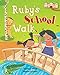 Rubys School Walk [Paperback] White, Kathryn and Latimer, Miriam