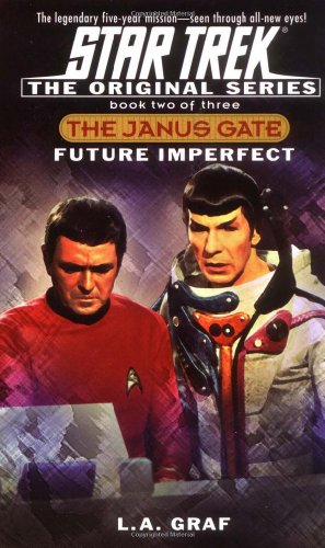 Future Imperfect: Janus Gate Book Two Star Trek The Original series Graf, LA