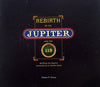 Rebirth of the Jupiter and 119: Building the Replica Locomotives at Golden Spike [Paperback] Dowty, Robert R; Houk, Rose and Priehs, T J