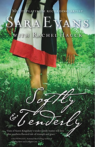 Softly and Tenderly A Songbird Novel Evans, Sara and Hauck, Rachel