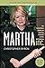 Martha Inc: The Incredible Story of Martha Stewart Living Omnimedia Byron, Christopher M