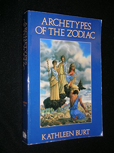 Archetypes of the Zodiac The Llewellyn Modern Astrology Library Burt, Kathleen A