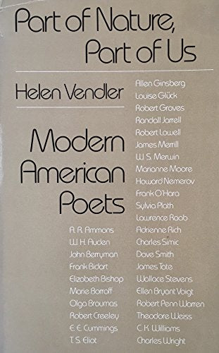 Part of Nature, Part of Us: Modern American Poets Vendler, Helen