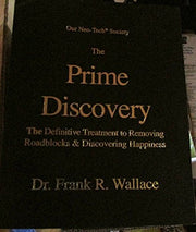 The Prime Discovery: Our Neo-Tech Society; The Definitive Treatment to Removing Roadblocks & Discovering Happiness used book depot