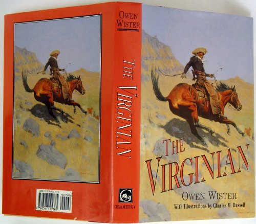 The Virginian Owen Wister and Charles M Russell