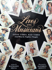 Lives of the Musicians: Good Times, Bad Times by Kathleen Krull (1996-12-23) used book depot