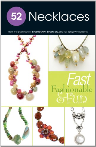 52 Necklaces: Fast, Fashionable  Fun [Paperback] From Bead Style magazine
