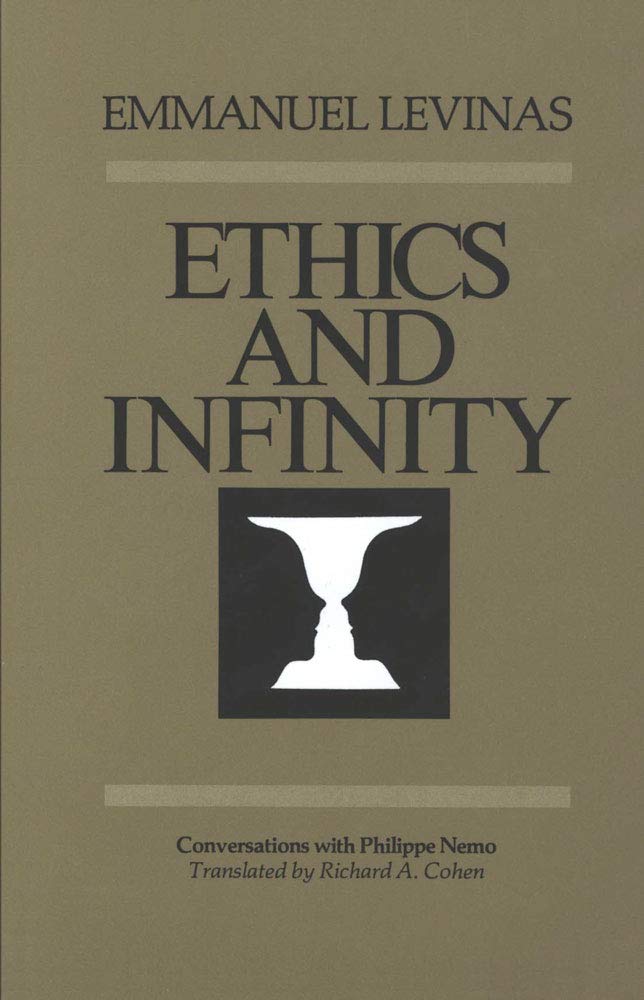 Ethics and Infinity: Conversations with Philippe Nemo used book depot