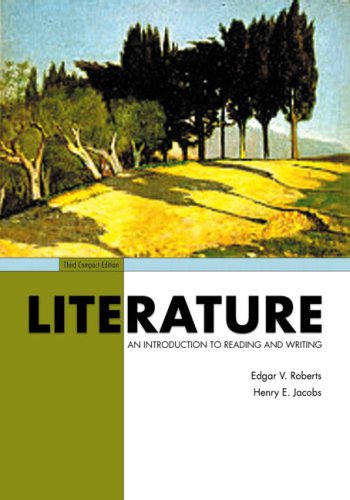 Literature: An Introduction To Reading And Writing Roberts, Edgar V and Jacobs, Henry E