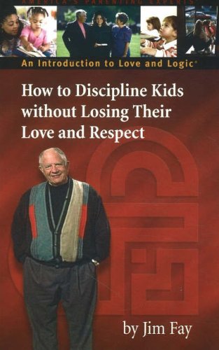 How to Discipline Kids Without Losing Their Love and Respect: An Introduction to Love and Logic used book depot