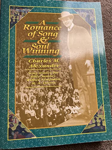 A Romance of Song  Soul Winning Alexander, Helen C and MacLean, J Kennedy