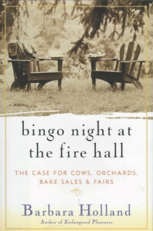 Bingo Night at the Fire Hall: Rediscovering Life in an American Village Holland, Barbara