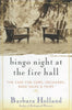 Bingo Night at the Fire Hall: Rediscovering Life in an American Village Holland, Barbara