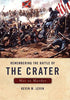 Remembering The Battle of the Crater: War as Murder (New Directions In Southern History)
