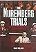 The Nuremberg Trials: The Nazis and Their Crimes Against Humanity Roland, Paul