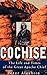 Cochise: The Life and Times of the Great Apache Chief [Hardcover] Aleshire, Peter