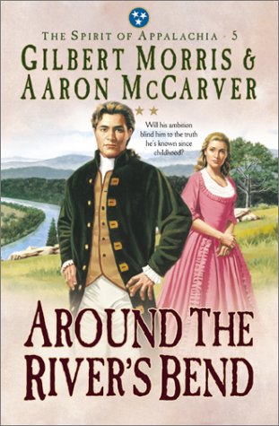 Around the River's Bend (The Spirit of Appalachia Series #5) used book depot