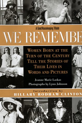 We Remember: Women Born at the Turn of the Century Tell the Stories of Their Lives in Words and Pictures used book depot