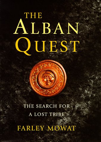 Alban Quest the Search for the Lost Tribe Mowat, Farley