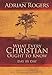 What Every Christian Ought to Know Day by Day: Essential Truths for Growing Your Faith [Hardcover] Rogers, Adrian