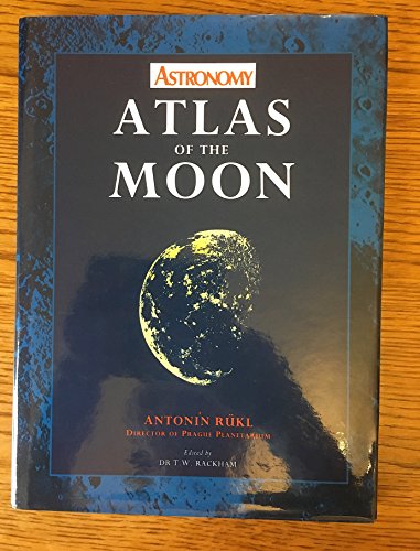 Astronomy Atlas of the Moon Rukl, Antonin and Rackham, Thomas W