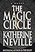 The Magic Circle Neville, Katherine