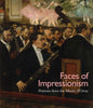 Faces of Impressionism: Portraits from the Muse dOrsay Kimbell Art Museum [Paperback] Shackelford, George T M; Rey, Xavier; Cogeval, Guy and Pludermacher, Isolde