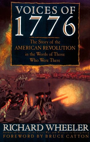 Voices of 1776: The Story of the American Revolution in the Words of Those Who Were There used book depot