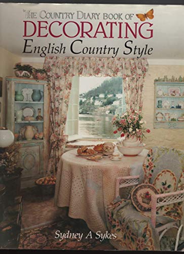 The Country Diary Book of Decorating: English Country Style