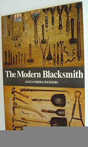 The Modern Blacksmith Weygers, Alexander G