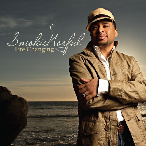 Life Changing by Smokie Norful
