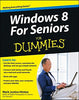 Windows 8 For Seniors For Dummies Hinton, Mark Justice