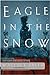 Eagle in the Snow: A Novel of General Maximus and Romes Last Stand Wallace Breem and Steven Pressfield